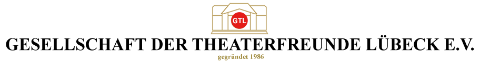 GTL Gesellschaft der Theatearfreunde Lübeck e.V.